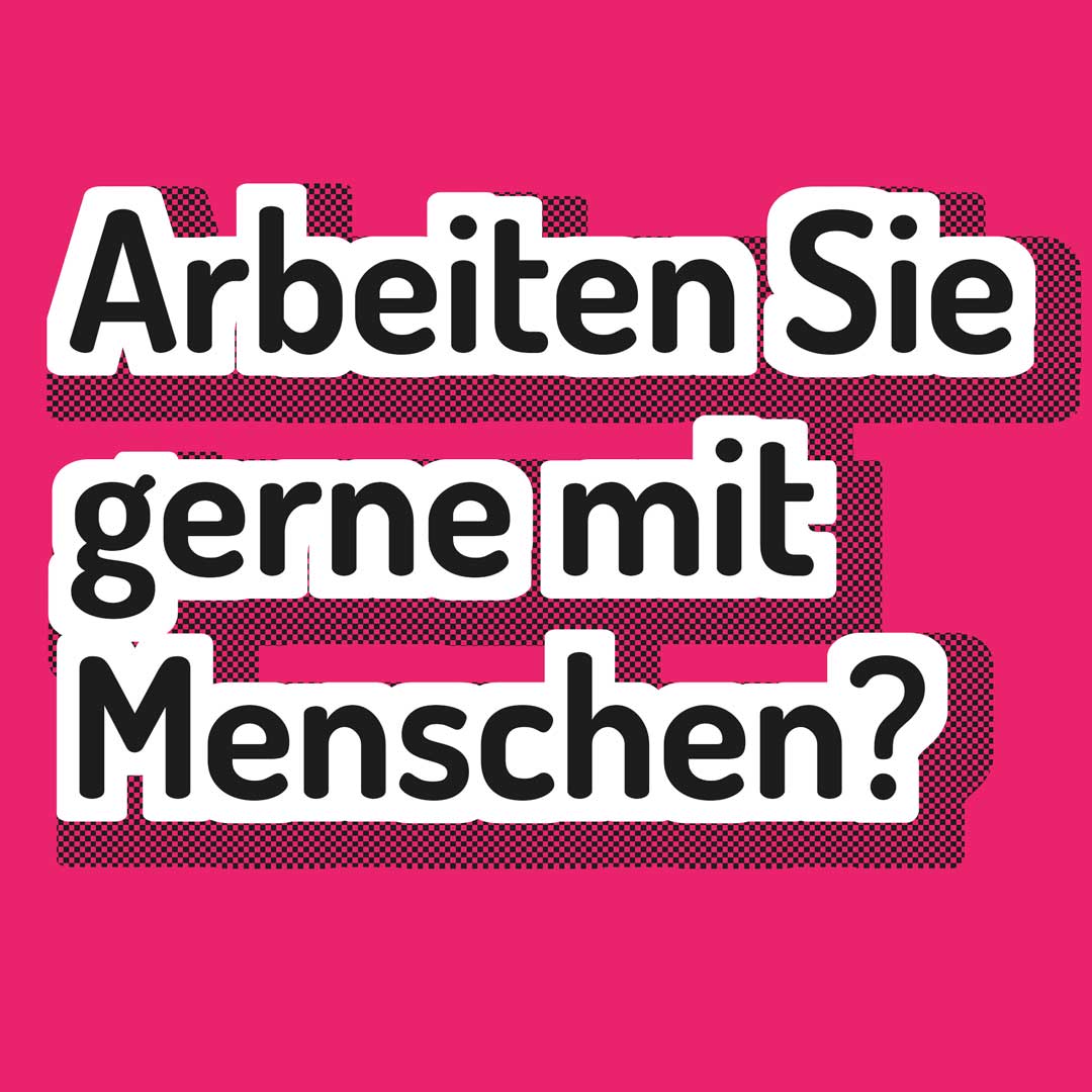 Arbeiten Sie gerne mit Menschen?
